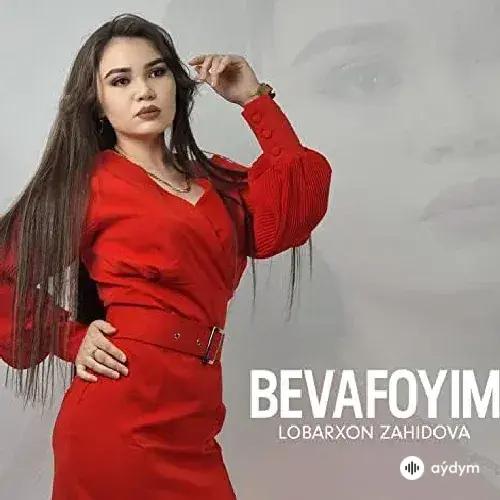 Bevafoyim - Lobarxon Zahidova