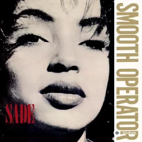 Sade  - Smooth Operator 