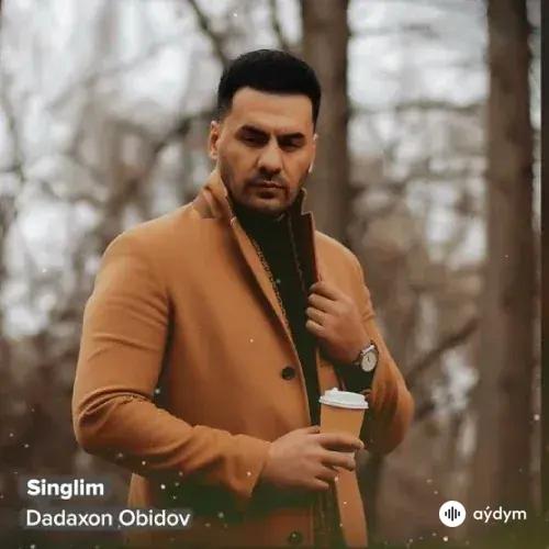 Singlim - Dadaxon Obidov