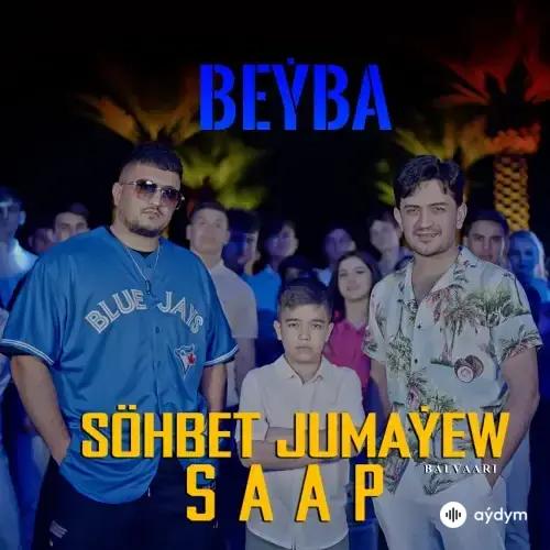 Söhbet Jumaýew-Saap     - Beýba