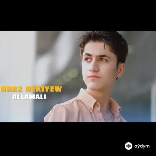 Allamali - Oraz Hekiýew