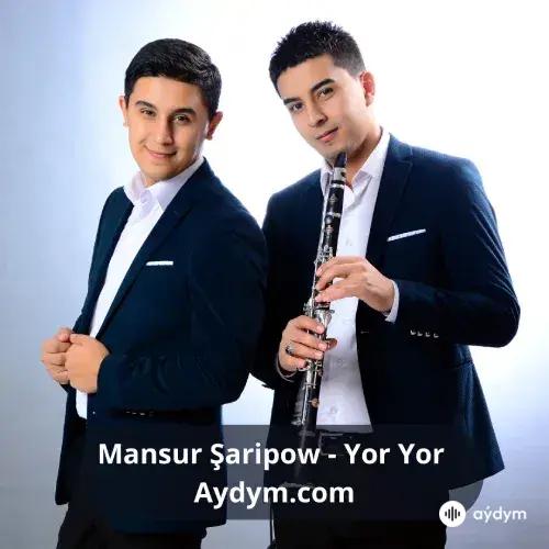 Yor Yor - Mansur Şaripow