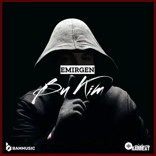 EmirGen -BAM  - Bu Kim (Prod by Bammusic & Karbeat)