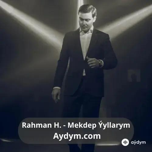 Mekdep Ýyllarym - Rahman Hudaýberdiýew