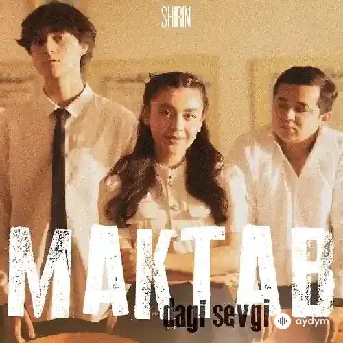 Maktabdagi Sevgi - Shirin