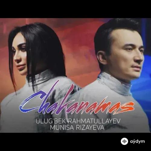 Munisa Rizayeva-Ulugbek Rahmatullaev - Chakanamas
