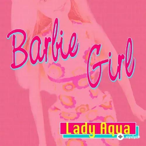 Lady Aqua  - Barbie Girl