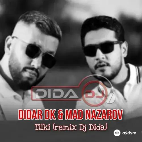 Dj Dida  - Tilki - Didar DK & Mad Nazarov
