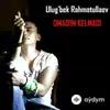 Ulugbek Rahmatullaev - Omadim Kelmadi