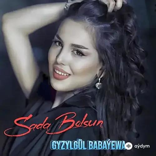 Sada Bolsyn - Gyzylgül Babaýewa