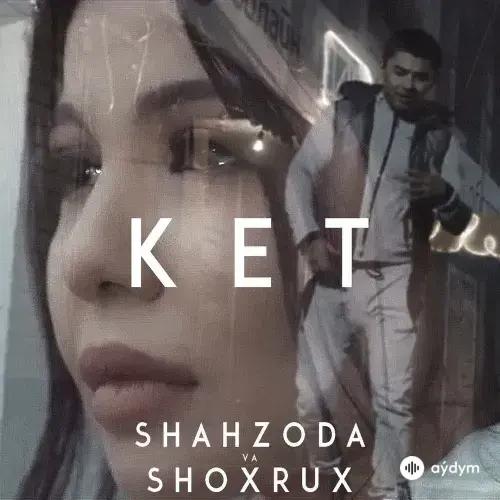 Shahzoda  - Ket - & Shoxrux
