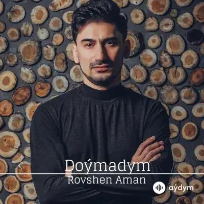 Doýmadym - Rovshen Aman