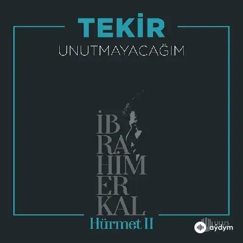 Tekir - Unutmayacağım