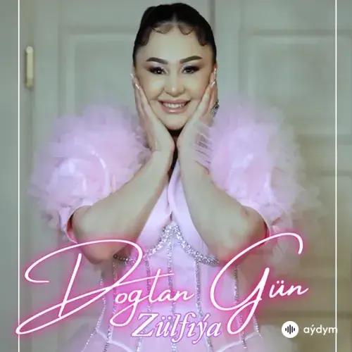Doglan Gün - Zülfiýa Jumabaýewa