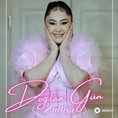 Doglan Gün - Zülfiýa Jumabaýewa