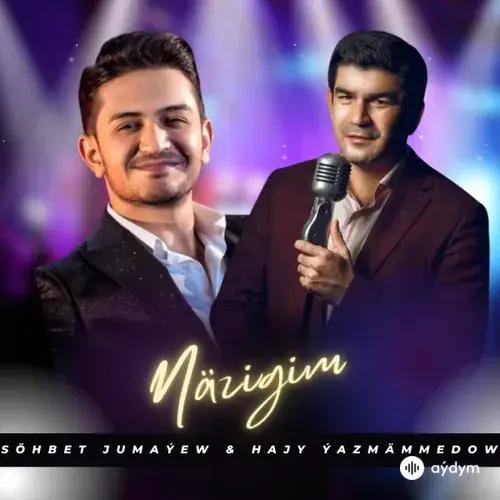 Hajy Ýazmämmedow-Söhbet Jumaýew - Näzigim