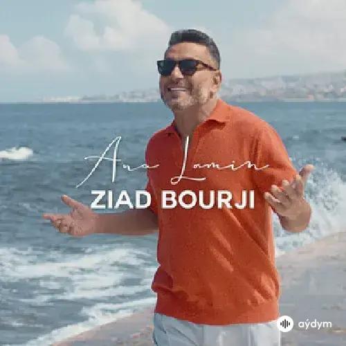 Ziad  Bourji - Ana Lamin 