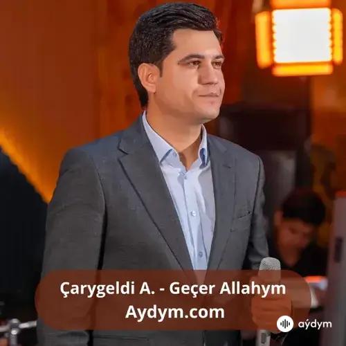 Geçer Allahym - Çarygeldi Ataballyýew