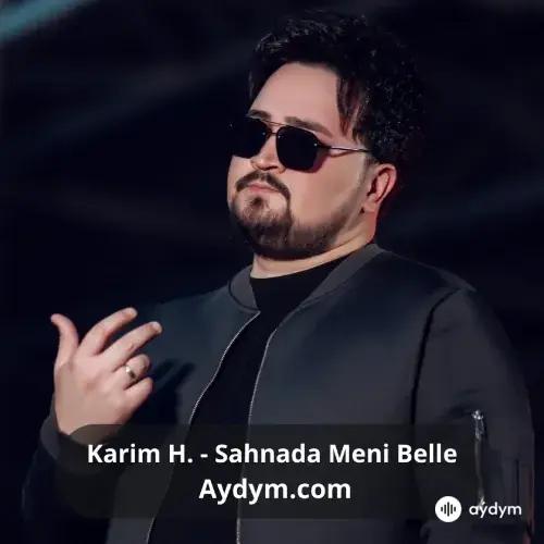 Sahnada Meni Belle - Karim Habibow