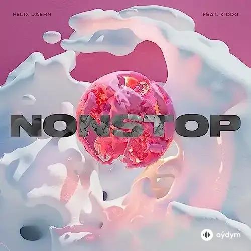 Felix Jaehn-KIDDO  - Nonstop