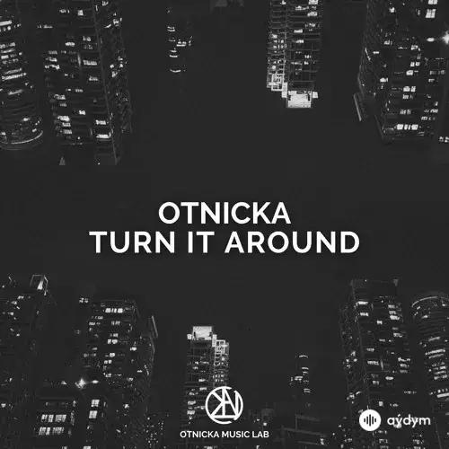 Otnicka - Turn It Around