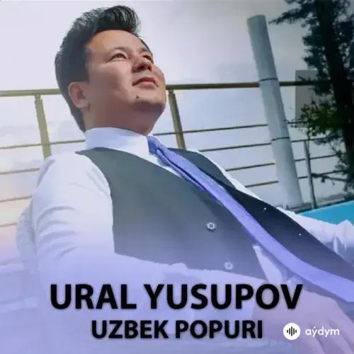 Ural Ýusupow - Özbek Popuri