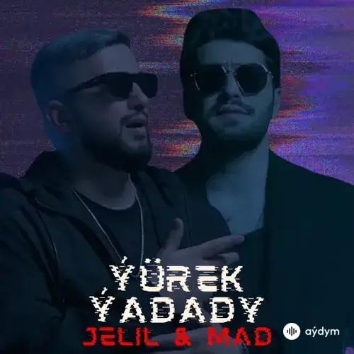 Ýürek Ýadady - Jelil & Mad