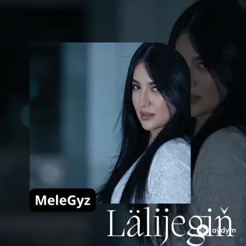 Mele Gyz - Lälijegiň