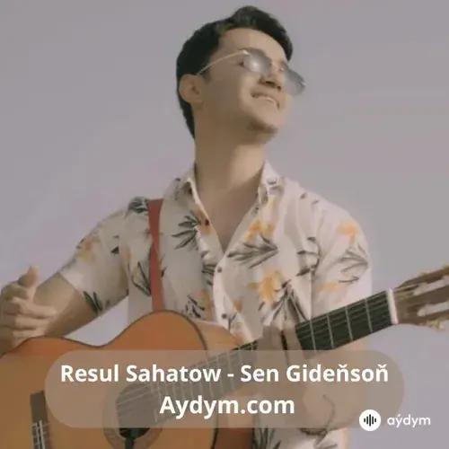 Sen Gideňsoň - Resul Sahatow