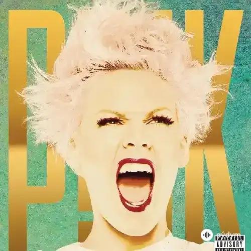 Pink - Blow Me (One Last Kiss)
