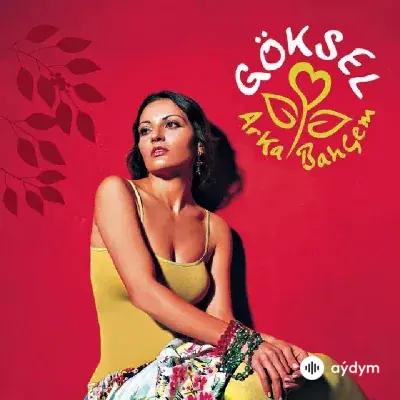 Göksel - Arka Bahçemde