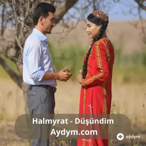 Düşündim - Halmyrat