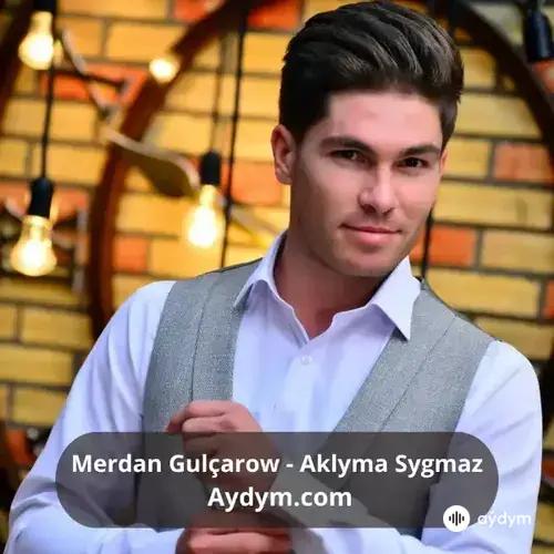 Aklyma Sygmaz - Merdan Gulçarow