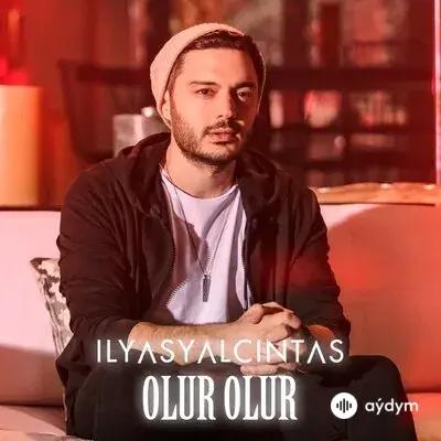 İlyas Yalçıntaş - Olur Olur