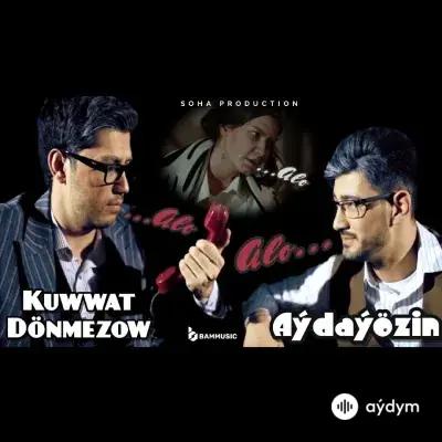 Aydayozin -Kuwwat Dönmezow - Alo