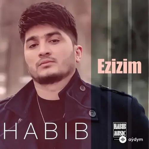 Habib     - Ezizim