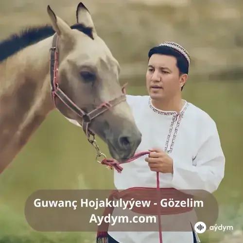 Gözelim - Guwanç Hojagulyýew