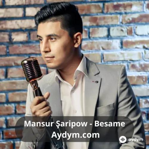 Besame - Mansur Şaripow