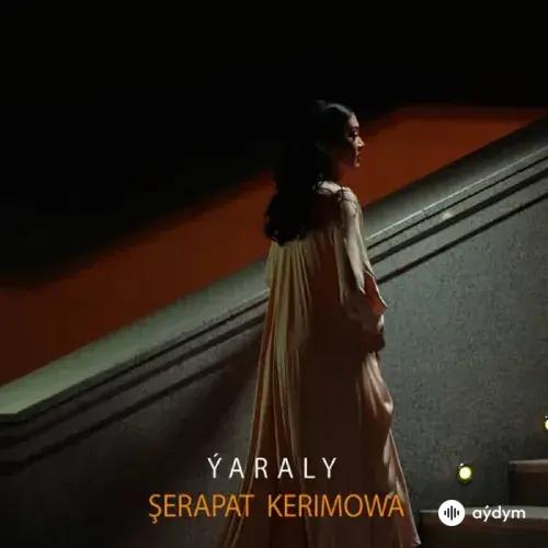 Ýaraly - Şerapat Kerimowa