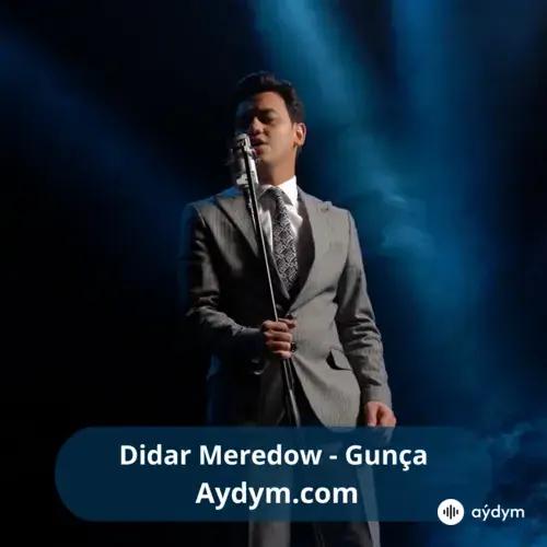 Gunça -  Didar Meredow