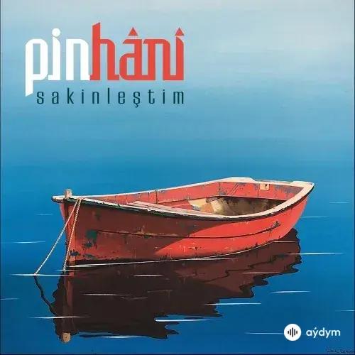 Pinhani - Sakinleştim