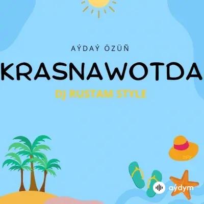 Dj Rustam Style  - Krasnawotda