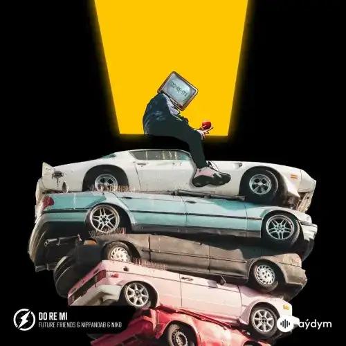 Future Friends - Do Re Mi - & Nippandab & Niko