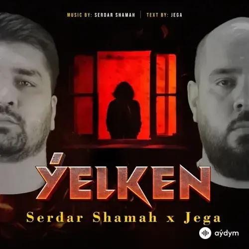 Shamah Serdar - Ýelken (& Jega)