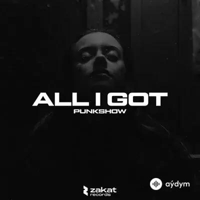 Punkshow - All I Got
