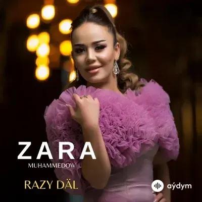 Razy Däl - Zara Muhammedowa