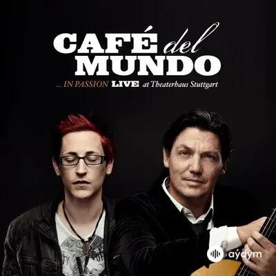 Cafe Del Mundo - Tico Tico No Fuba (Live)