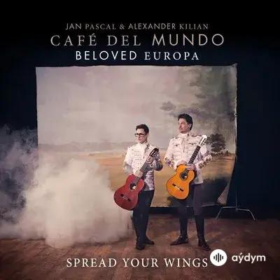 Cafe Del Mundo - Spread Your Wings