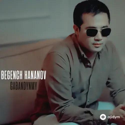 Gabandyňmy - Begenç Hananow