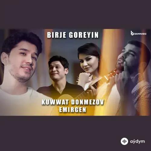 Birje Göreýin - Kuwwat Dönmezow & EmirGen